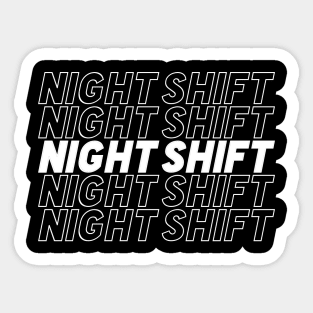 Night Shift Sticker